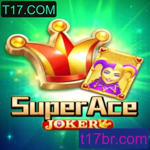 Domine as Regras e Estratégias de SuperAceJoker no T17.COM